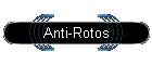 Anti-Rotos